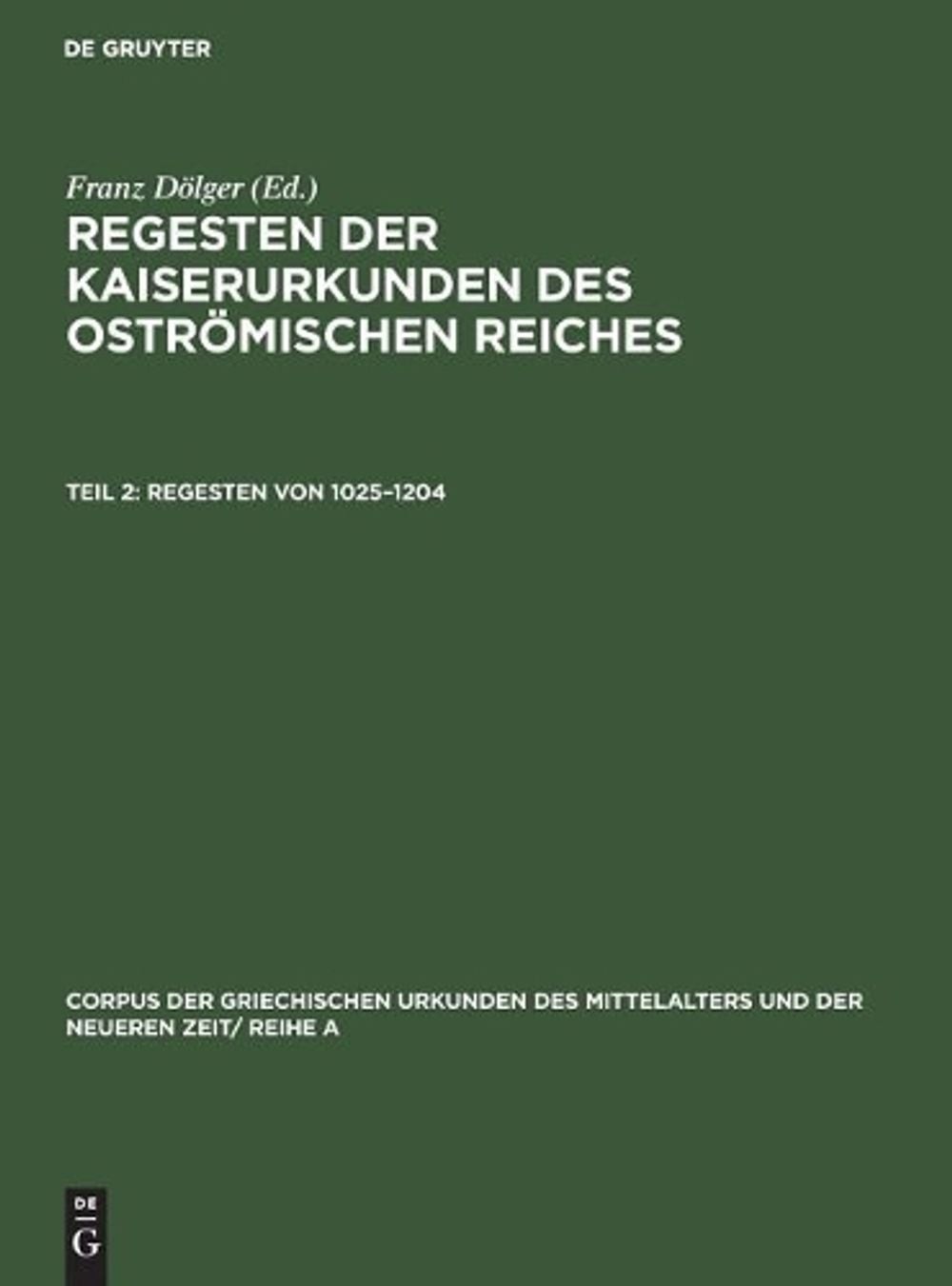 Regesten Von 1025-1204 by Franz D?lger (German) Hardcover Book