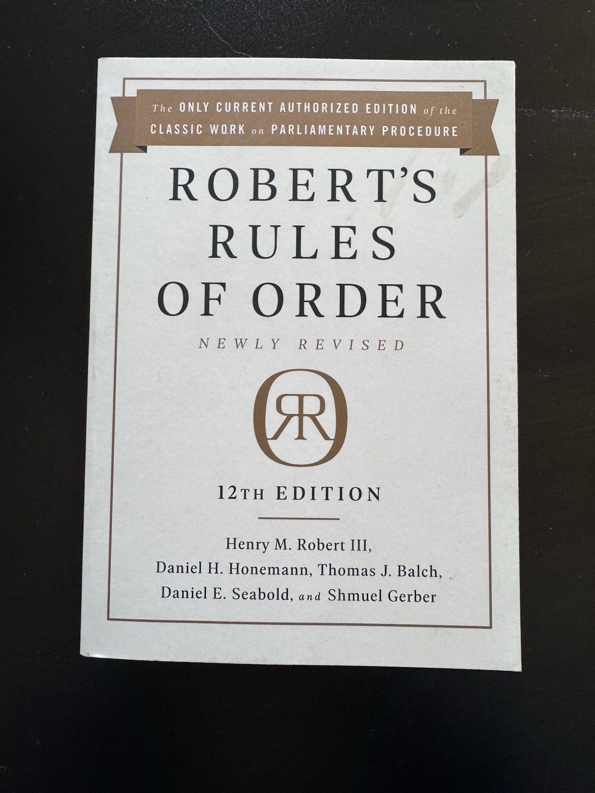 Robert’s Rules of Order Newly Revised, 12th Edition Paperback