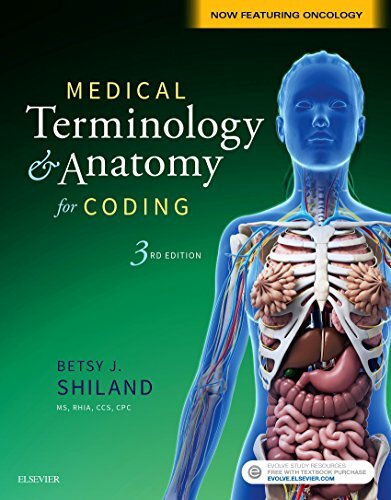 Medical Terminology and Anatomy for Coding by Betsy J Shiland