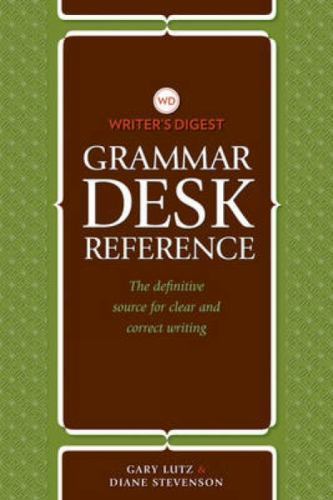 Writer’s Digest Grammar Desk Reference: The Definitive Source for Clear and…