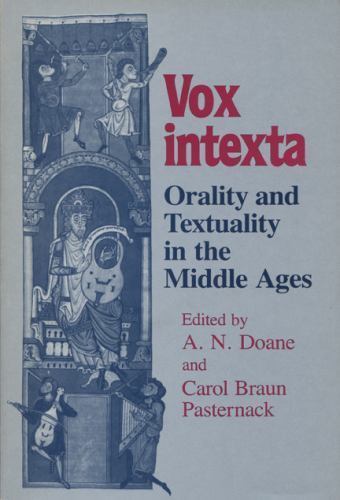 Vox Intexta: Orality and Textuality in the Middle Ages by Doane, Alger N.