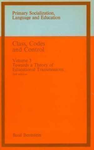 Class, Codes and Control, Vol. 3: – Paperback, by Basil Bernstein – Acceptable