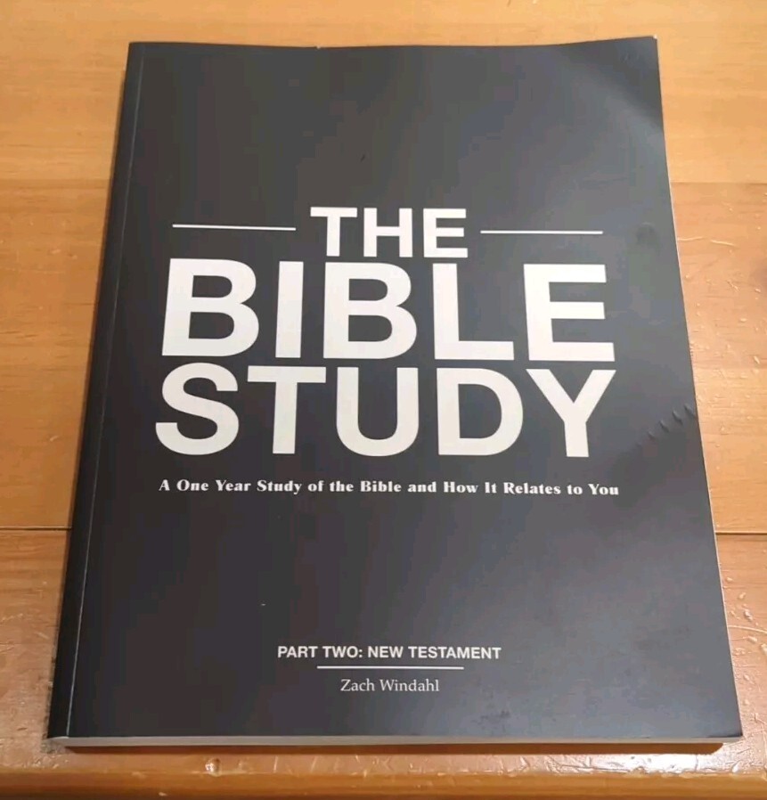 Bible Study: One Year Bible Study & How It Relates to You Part 2 NT Zach Windahl