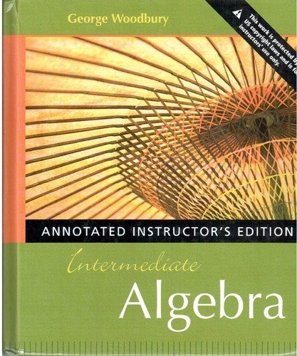 INTERMEDIATE ALGEBRA By George Woodbury – Hardcover **BRAND NEW**