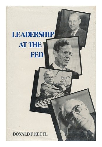 LEADERSHIP AT THE FED By Donald F. Kettl – Hardcover *Excellent Condition*