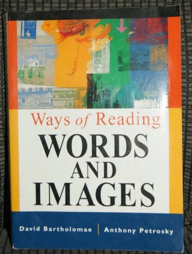 Ways of Reading Words and Images – Paperback By Bartholomae, David – GOOD