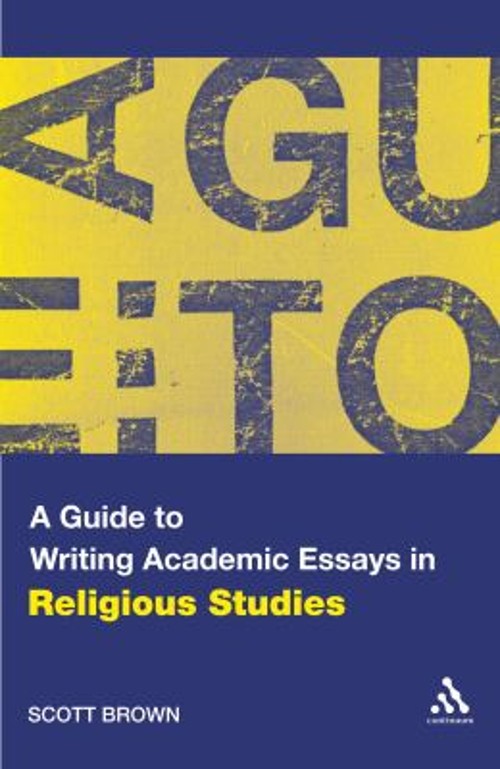 A Guide to Writing Academic Essays in Religious Studies Scott G.