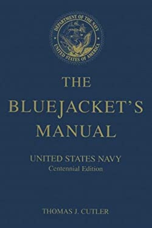 The Bluejacket’s Manual : United States Navy Centennial Edition H