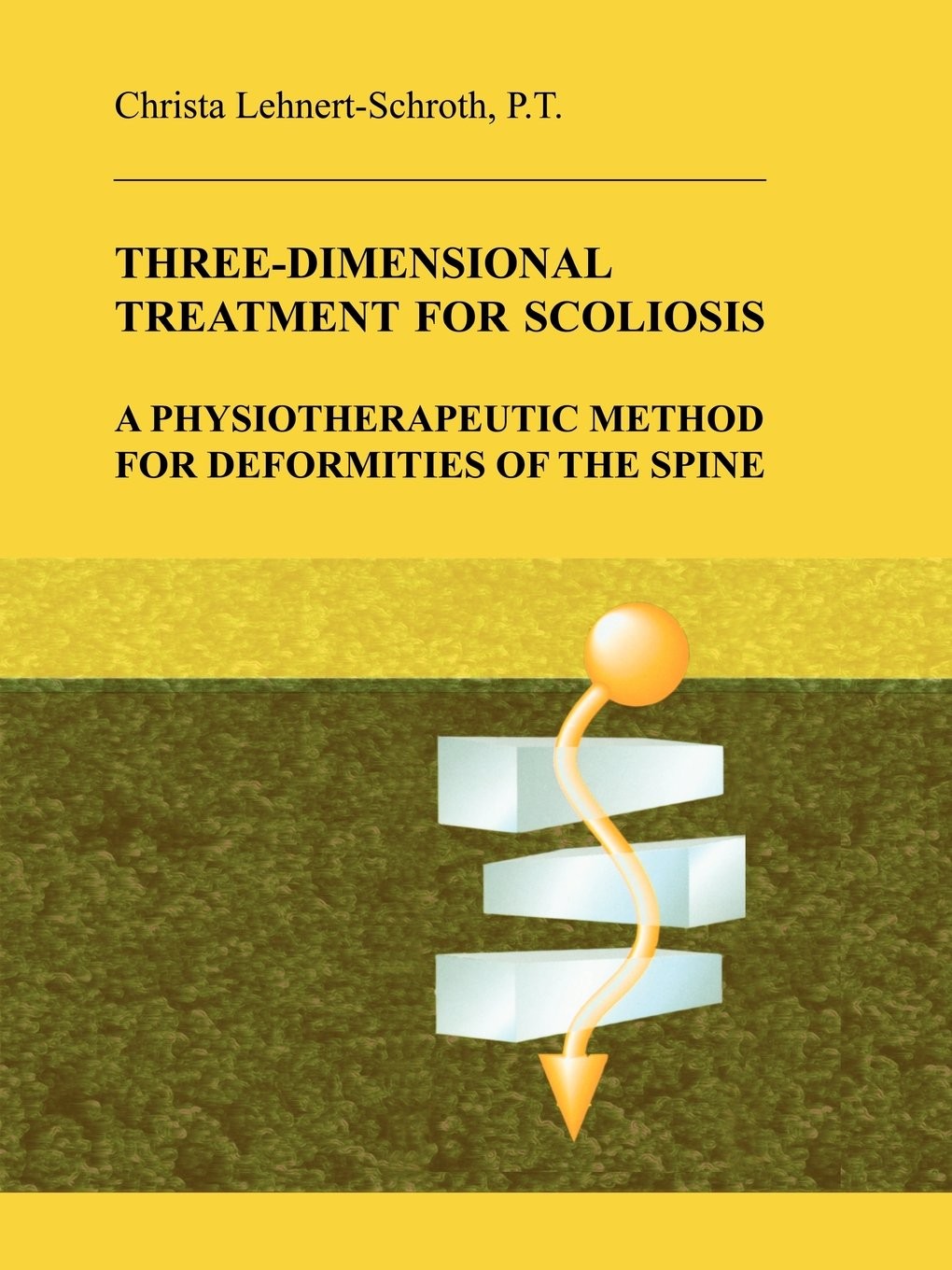 Three-Dimensional Treatment for Scoliosis: A Physiotherapeutic Method for De…