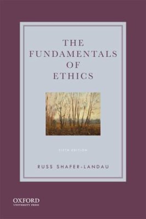 The Fundamentals of Ethics Paperback Russ Shafer-Landau