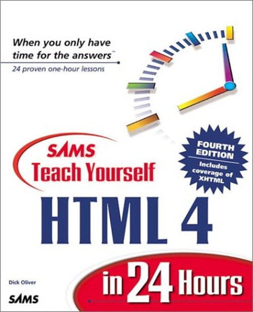 Teach Yourself HTML 4 in 24 Hours Paperback Dick Oliver