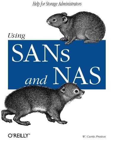 Using SANs and NAS By W. Curtis Preston