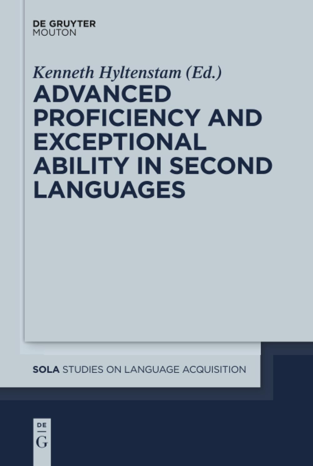 Advanced Proficiency and Exceptional Ability in Second Languages (Studies on …