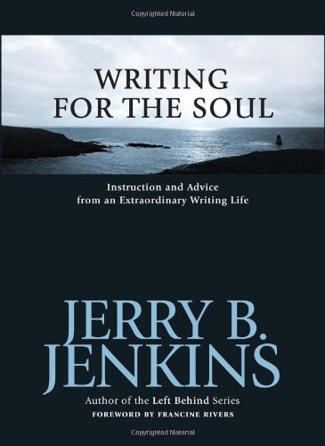 Writing for the Soul: Instruction and Advice fr… by Jenkins, Jerry B. Hardback