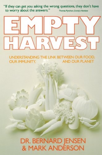 Empty Harvest By Bernard Jensen,Mark Anderson