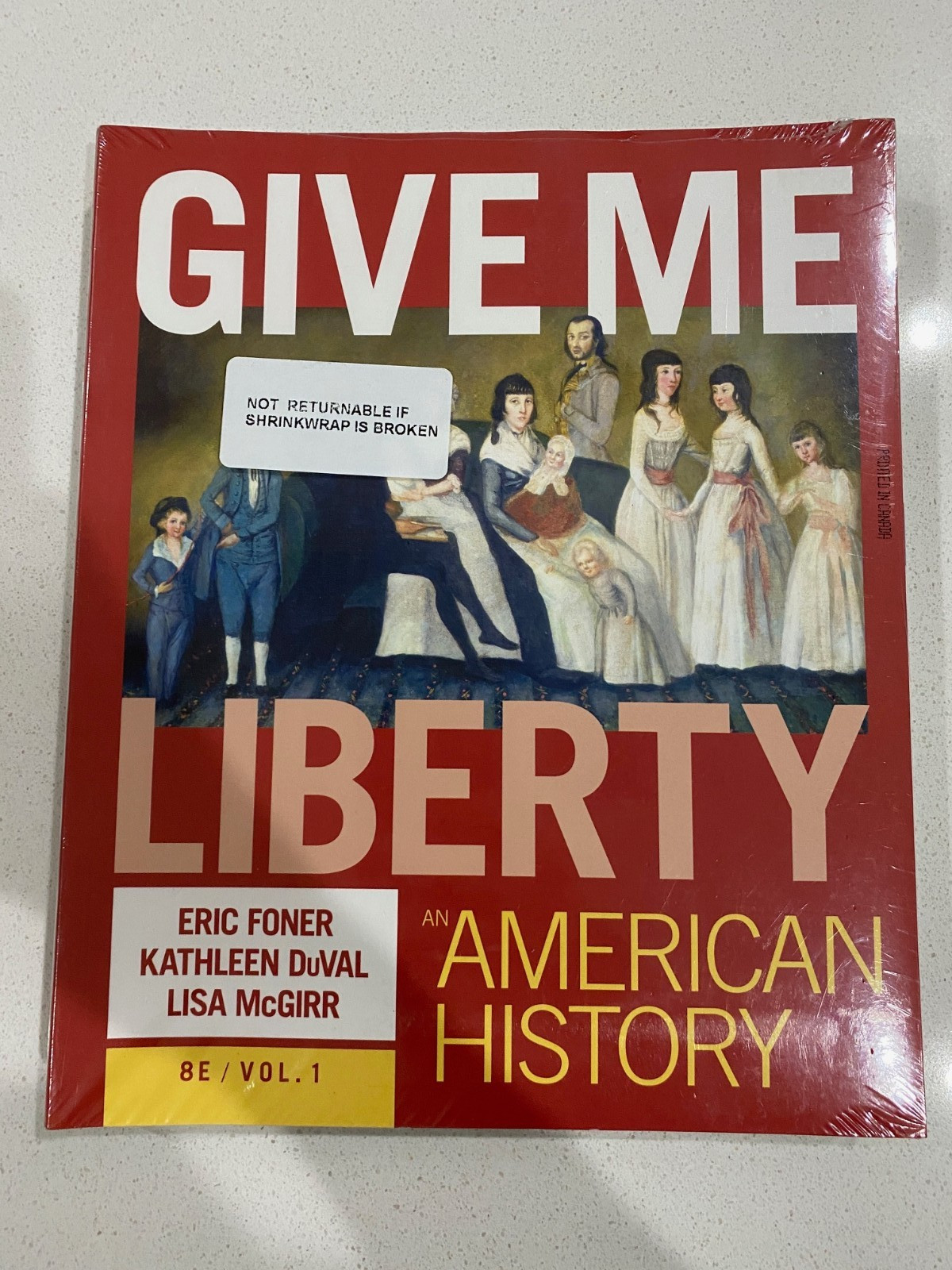 Give Me Liberty: An American History 8th Edition (Volume 1) Unused