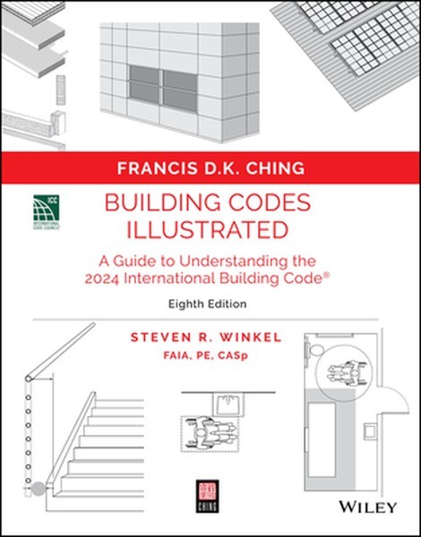 Building Codes Illustrated: A Guide to Understanding the 2024 International Buil