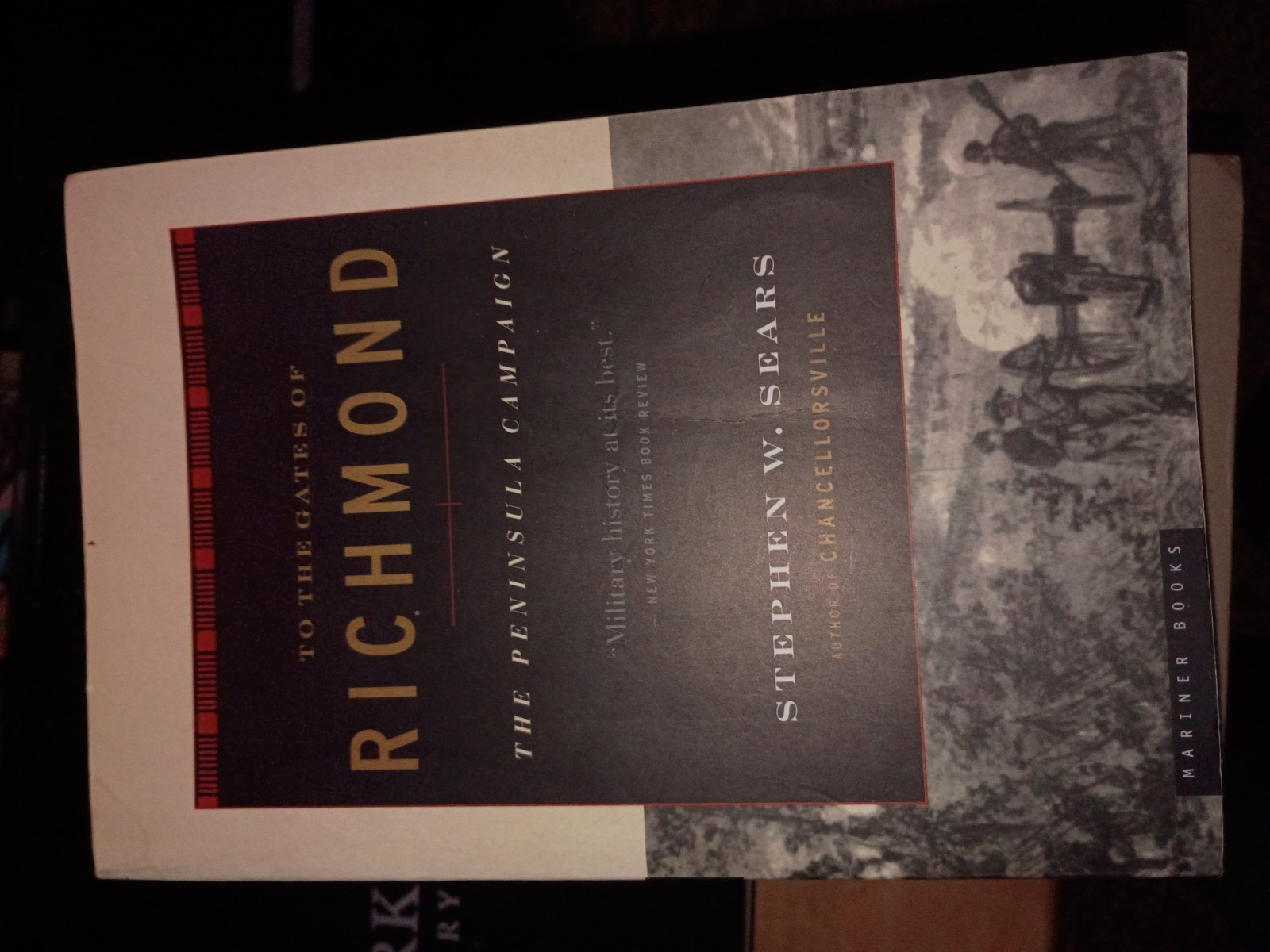 To the Gates of Richmond : The Peninsula Campaign by Stephen W. Sears (2001,…