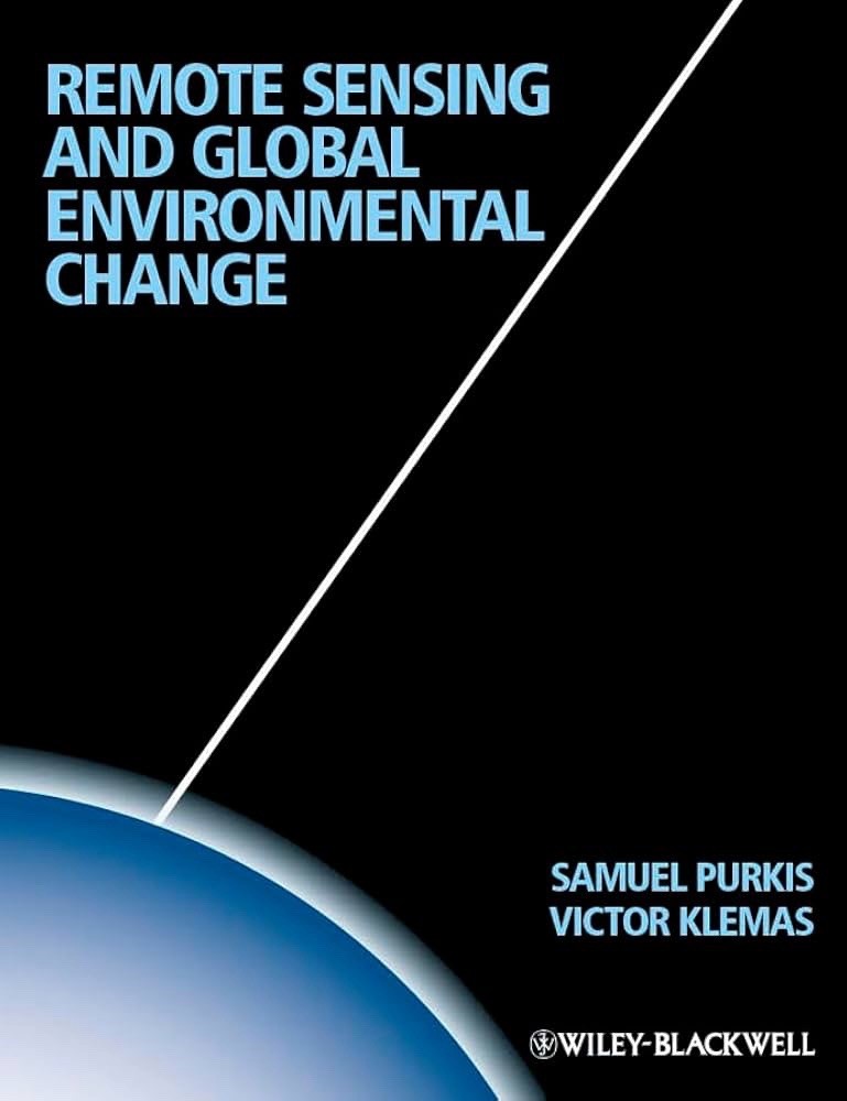 Remote Sensing and Global Environmental Change, Purkis & Klemas, Wiley-Blackwell