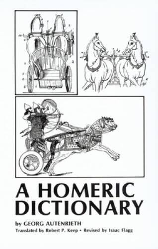 A Homeric Dictionary for Schools and Colleges – Paperback – GOOD