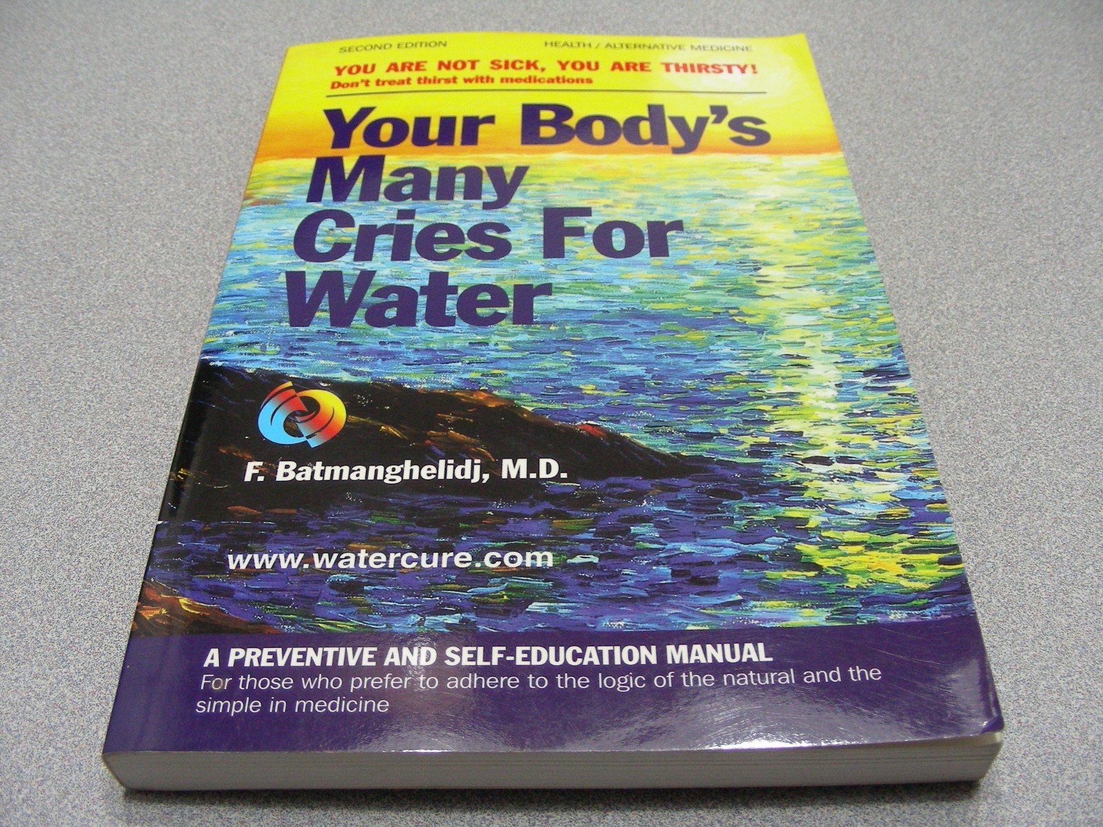 Your Body’s Many Cries for Water – F. Batmanghelidj, M.D. – 1999 Paperback Book