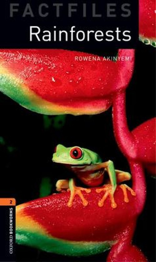 Oxford Bookworms Factfiles: Rainforests : Level 2: 700-Word Vocab