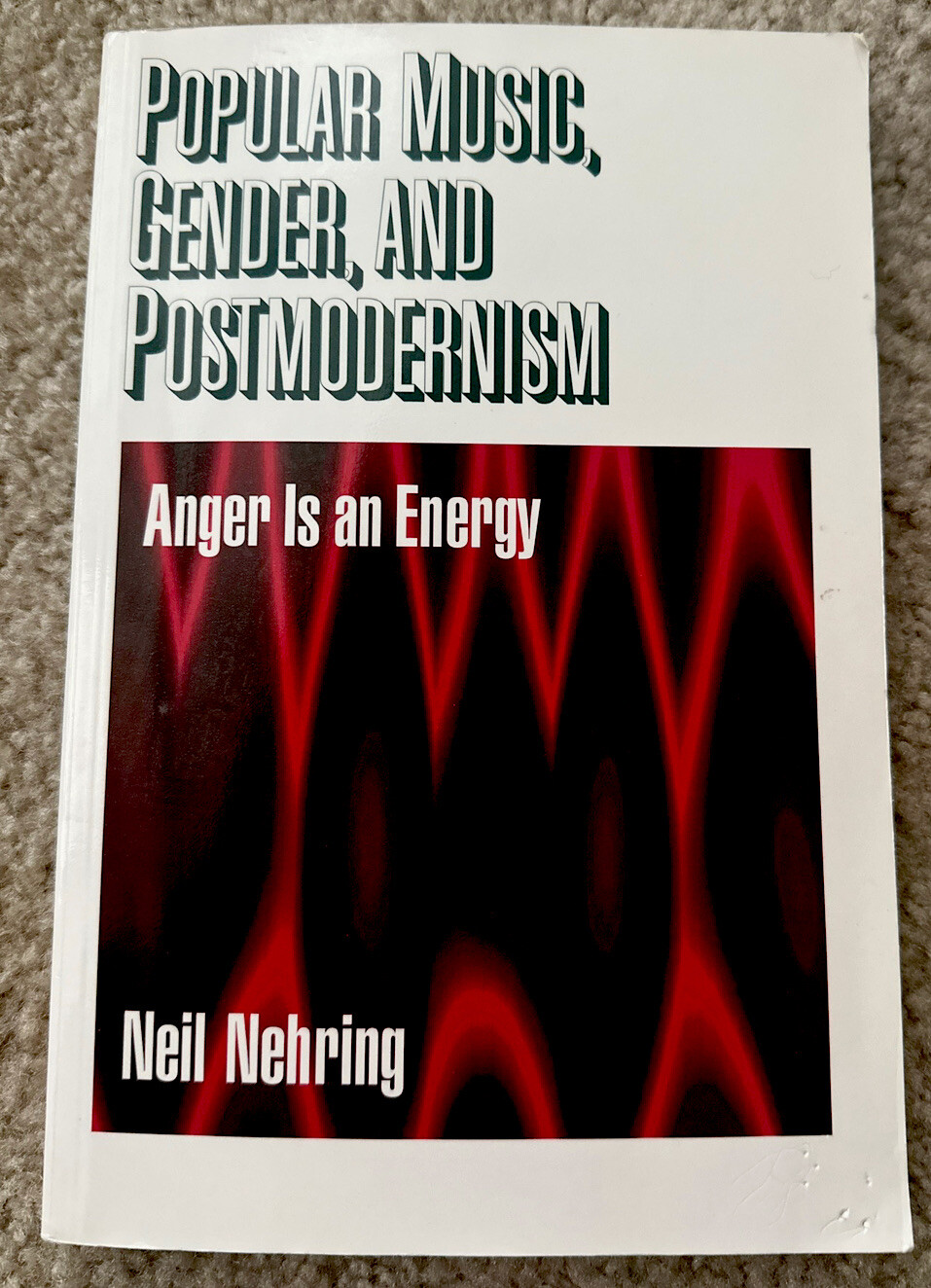🎵🎤📕‼️Popular Music: Anger Is an Energy by Neil R. Nehring.