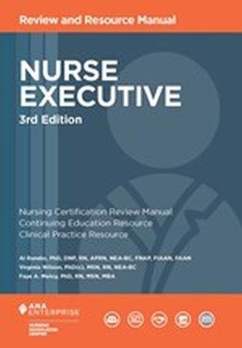 NURSE EXECUTIVE REVIEW AND RESOURCE MANUAL, 3RD EDITION BY Virginia Wilson