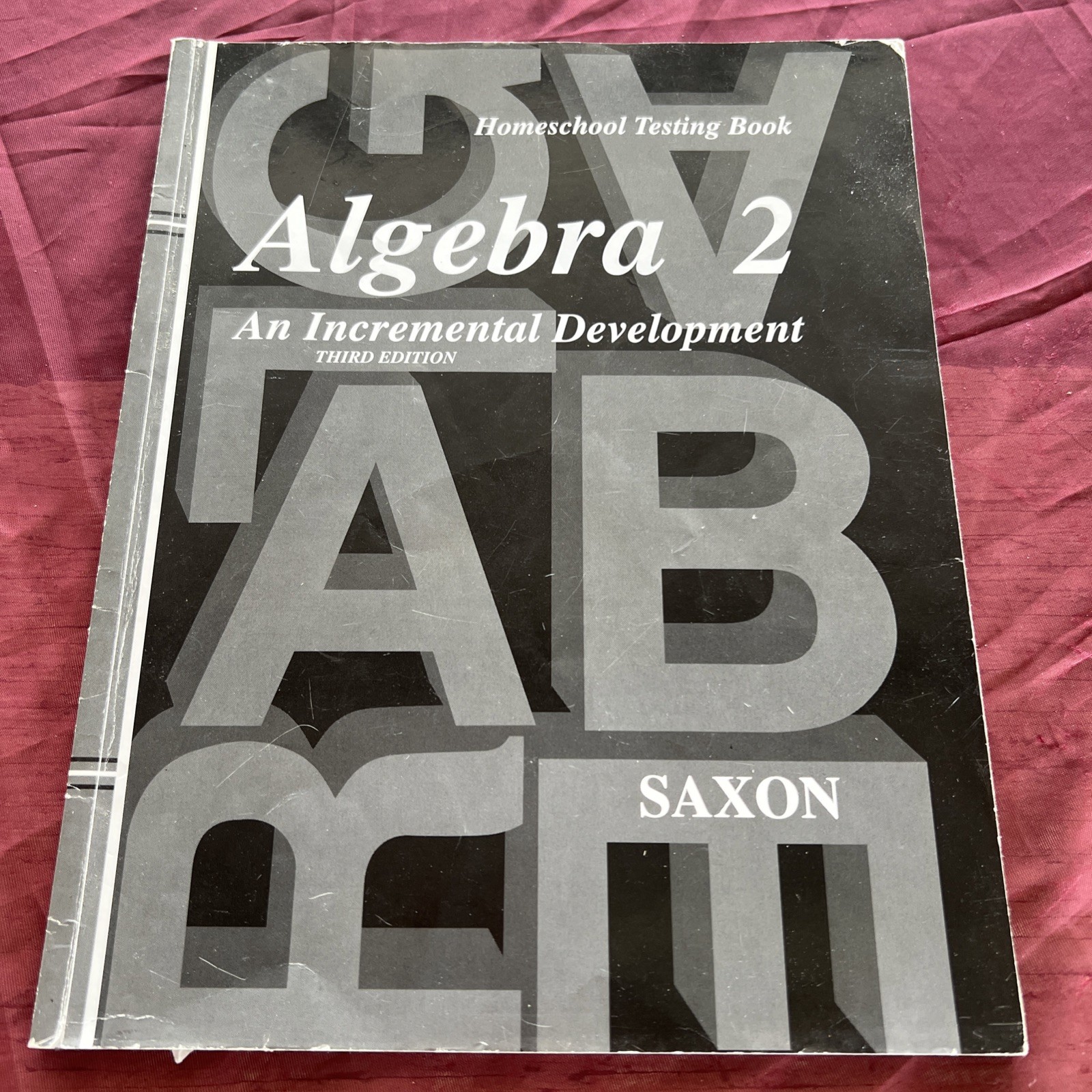 Saxon Algebra Ser.: Homeschool Testing Book Algebra 2 by John H. Saxon Jr.