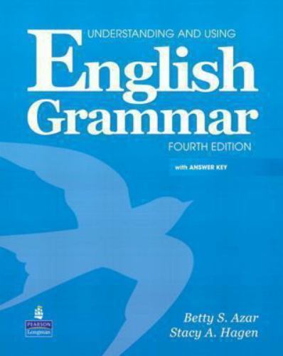 Understanding and Using English Grammar by Stacy A. Hagen and Betty S. Azar…