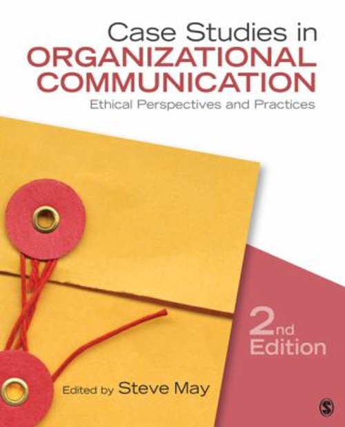 Case Studies in Organizational Communication : Ethical Perspectiv