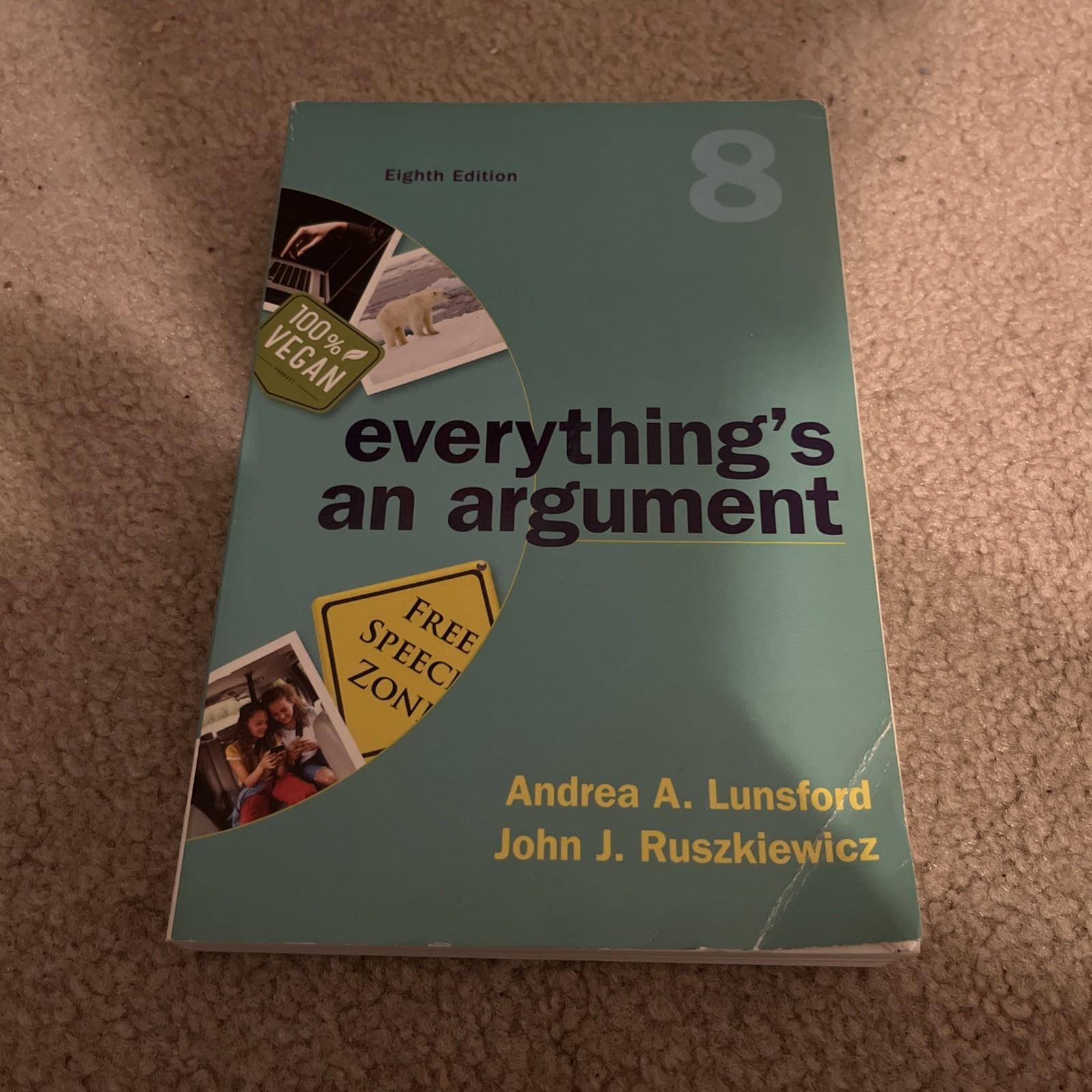 Everything’s an Argument Eighth Edition by John J. Ruszkiewicz