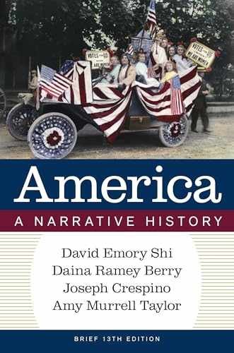 America: A Narrative History – Product Bundle, by Shi David E.; – Very Good