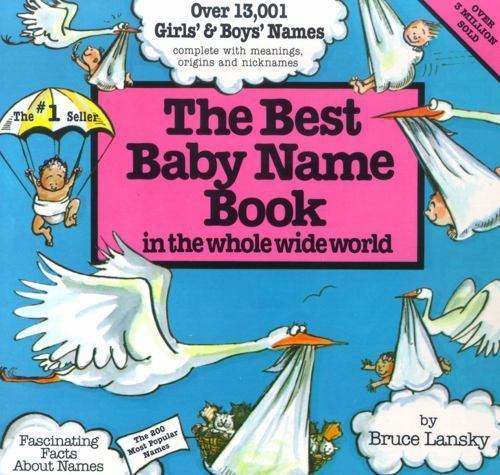 The Best Baby Name Book in the Whole Wid- paperback, 9780671544638, Bruce Lansky