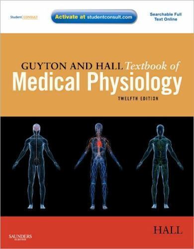 Guyton and Hall Textbook of Medical Physiology, 12e by John E. Hall