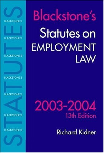 Statutes on Employment Law 2003-2004 (Blackstone’s Statute Book)