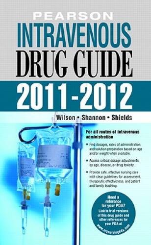 Pearson Intravenous Drug Guide 2011-2012 (2nd Edition) (Peason Intr – ACCEPTABLE