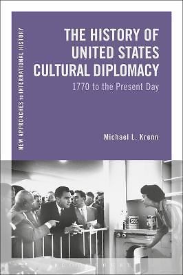 History of United States Cultural Diplom- Michael L Krenn, 1472510011, paperback