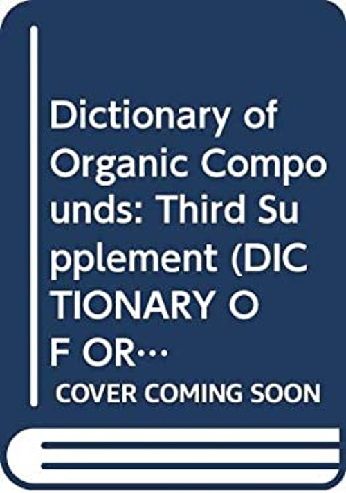 Dictionary of Organic Compounds : Third Supplement Hardcover