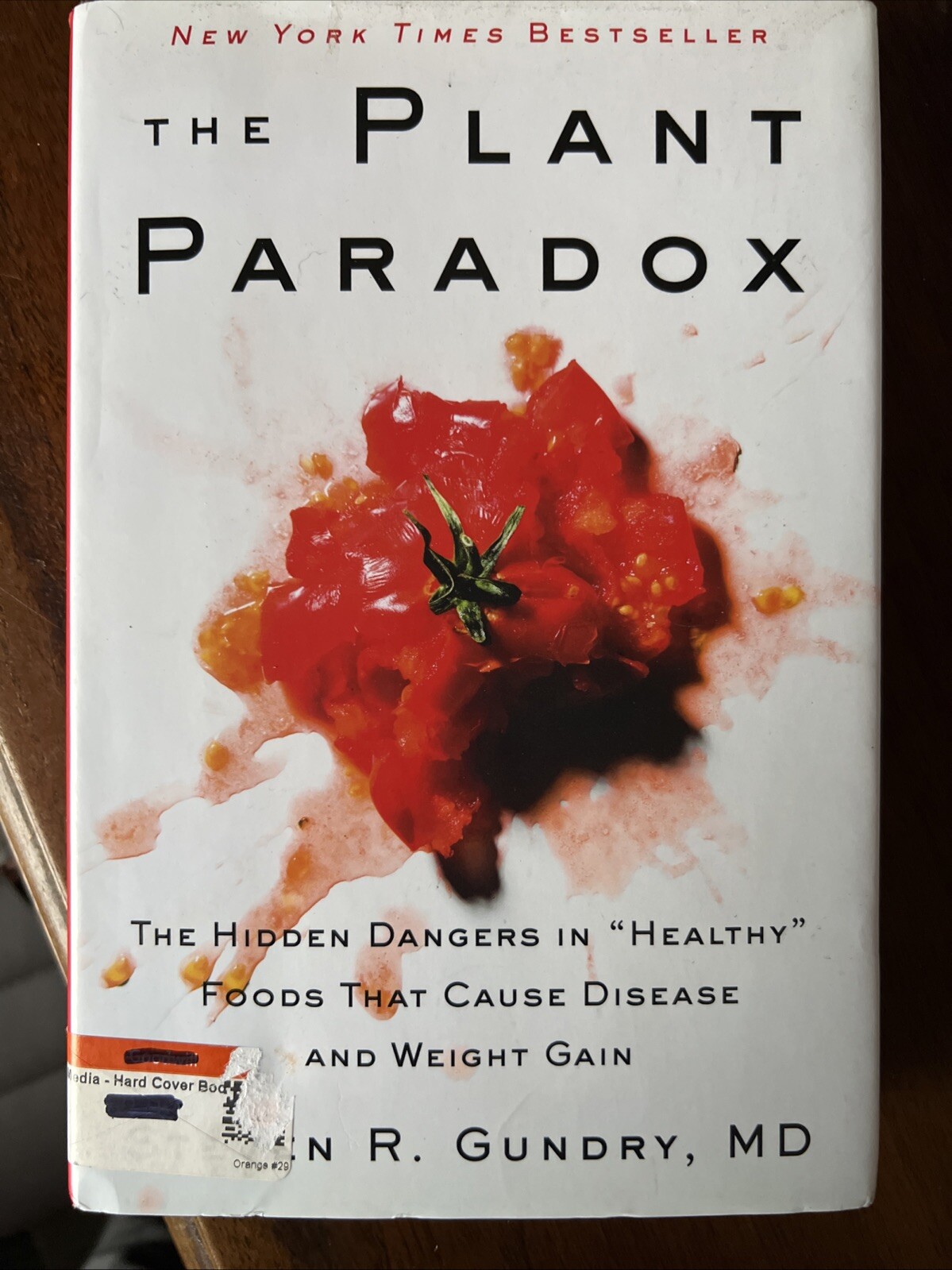 The Plant Paradox Ser.: Plant Paradox : The Hidden Dangers in Healthy Foods That