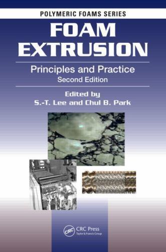 Foam Extrusion : Principles and Practice, Hardcover by Lee, S. T.; Park, Chul…