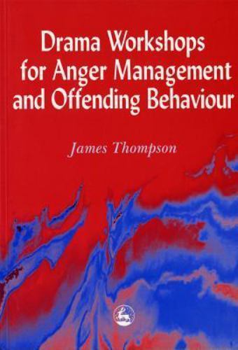 Drama Workshops for Anger Management and Offending Behaviour by