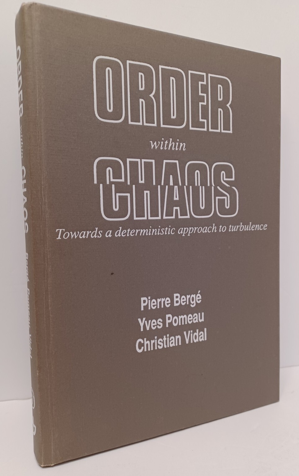 Order Within Chaos – Pierre Berge – Wiley-VCH – 1st Edition/1st Printing HC