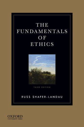 The Fundamentals of Ethics by Russ Shafer-Landau