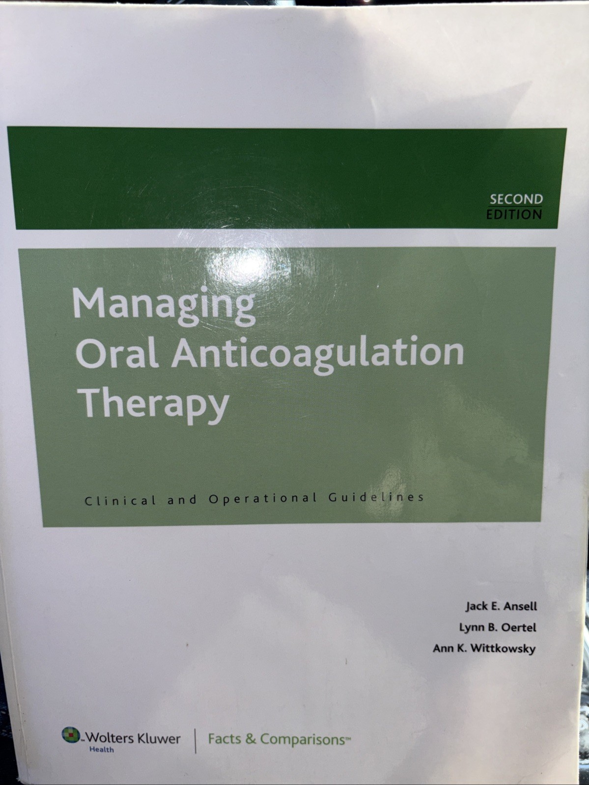 Managing Oral Anticoagulation Therapy Clinical and Operational Guidelines 2nd Ed
