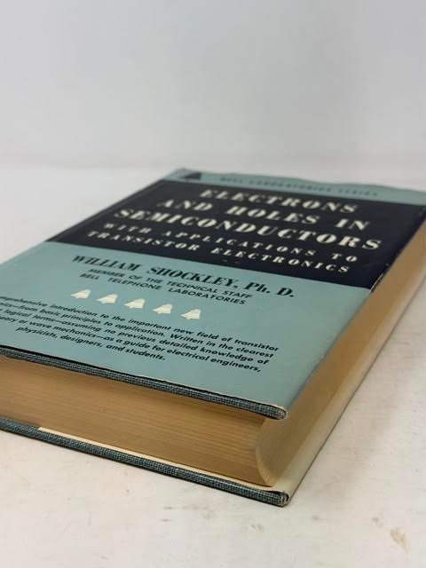 WILLIAM SHOCKLEY ELECTRONS AND HOLES IN SEMICONDUCTORS (1959, HC/DJ, 1ST ED/7TH)