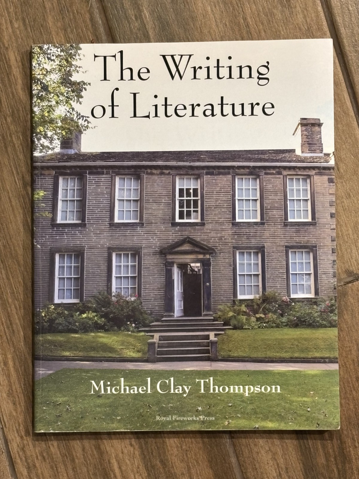 The Writing of Literature Student book Second Edition, Michael Clay Thompson