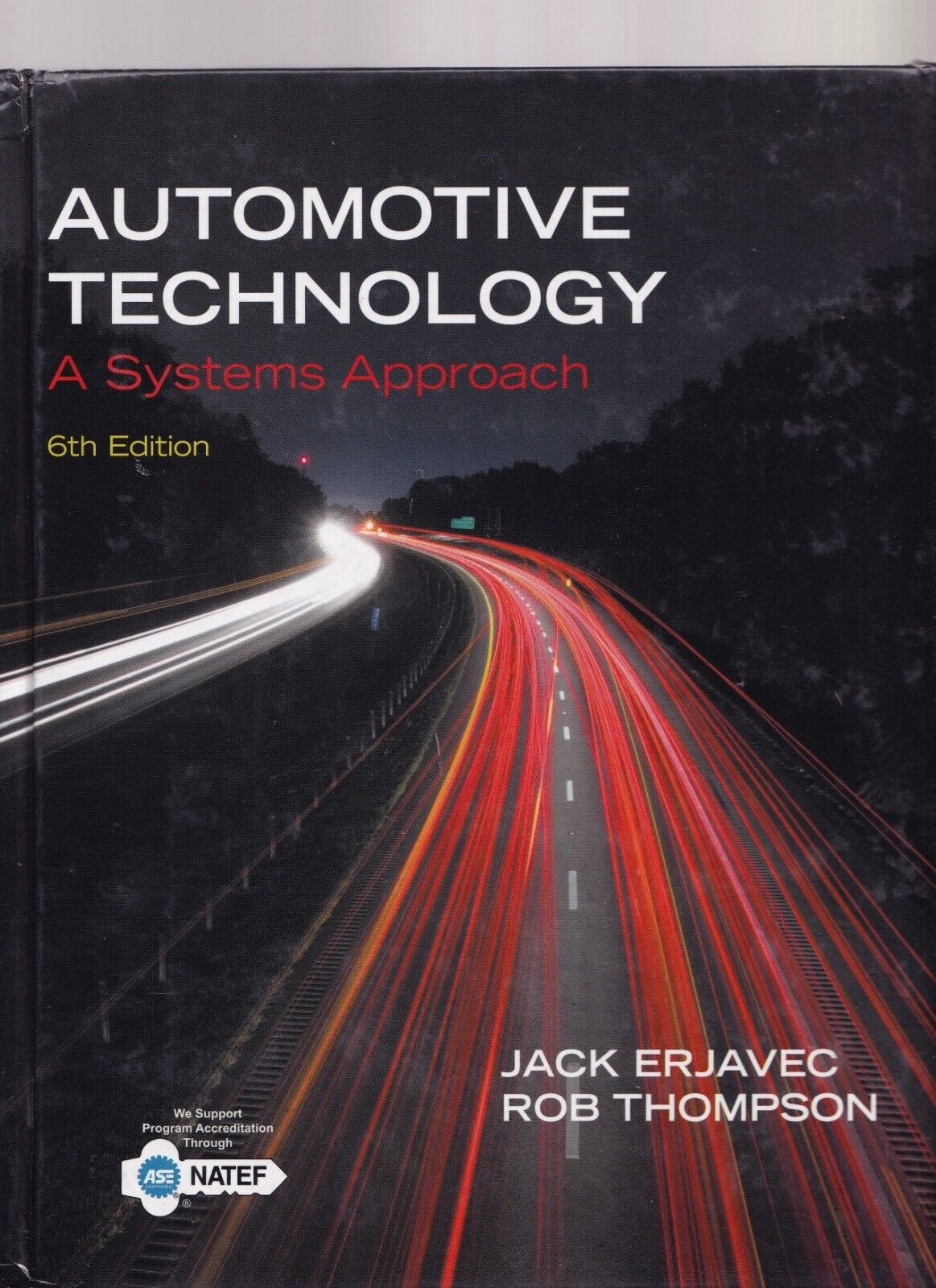AUTOMOTIVE TECHNOLOGY: A SYSTEMS APPROACH (6TH ED. 2014 HC){U1}