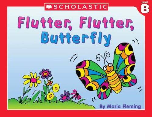 Level B – Flutter, Flutter Butterfly (Little Leveled Readers: Level B) – GOOD