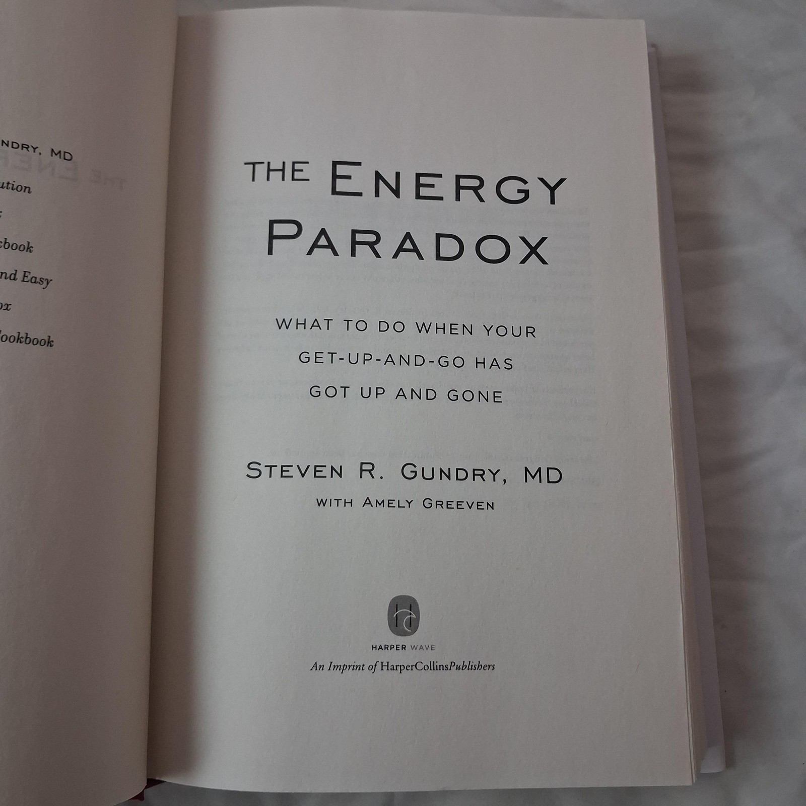 The Energy Paradox: What To Do When Get-Up-And-Go Has Gone Steven R Gundry HC